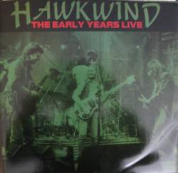 Hawkwind : The Early Years Live